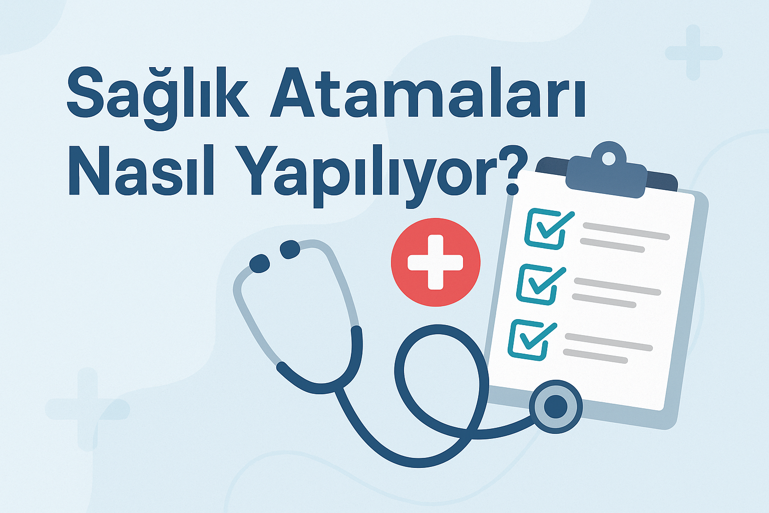 Sağlık Atamaları Nasıl Yapılıyor?