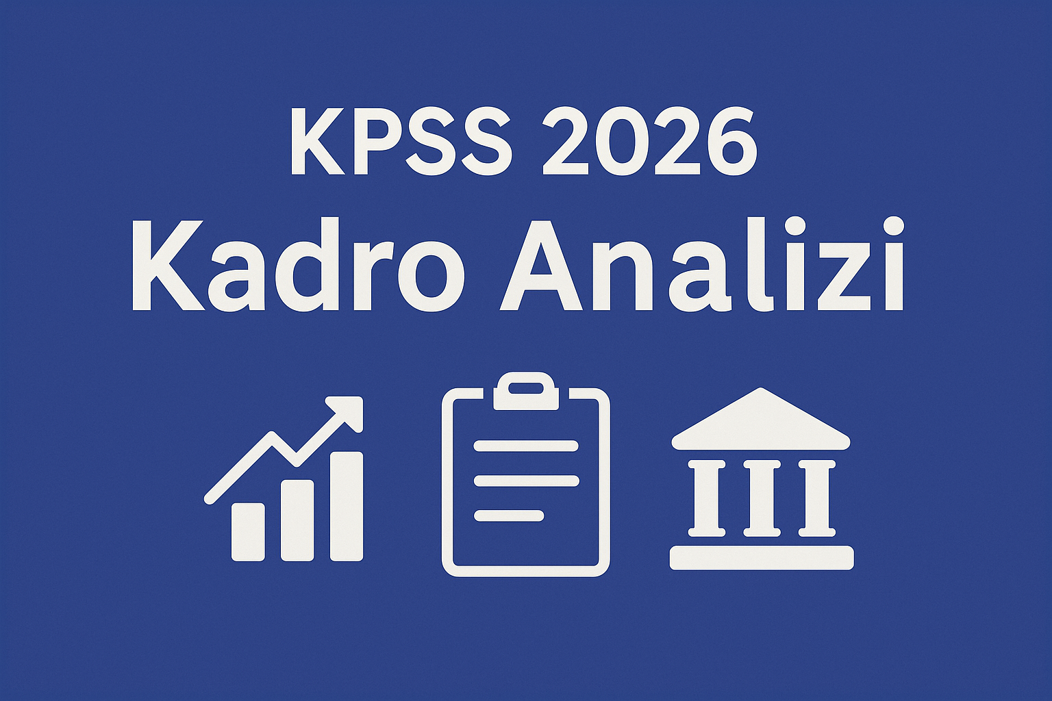 2026 KPSS Hangi Bölüm Kaç Kişi Alacak?